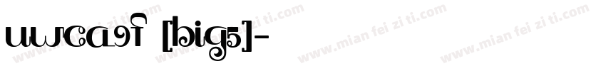 UWCA9F (BIG5)字体转换